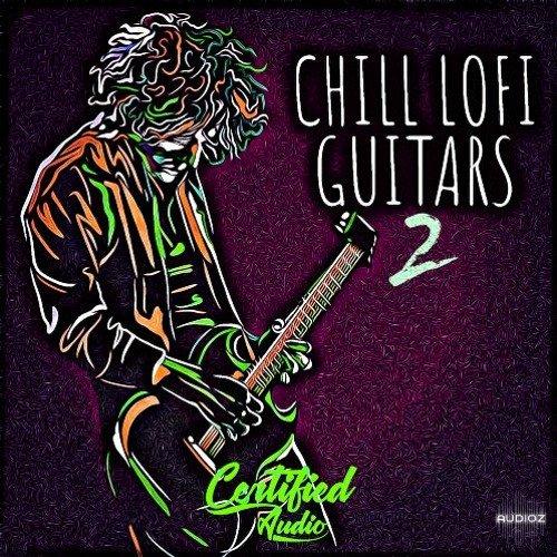 دانلود سمپل پک Certified Audio LLC Chill Lo-Fi Guitars 2 