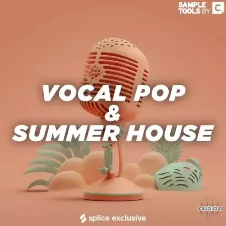 دانلود سمپل پک هاوس Sample Tools Vocal Pop and Summer House از شرکت Splice