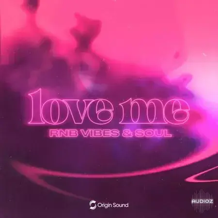 دانلود سمپل پک Love Me RnB Vibes and Soul از شرکت Origin Sound